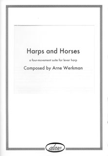 Harps and Horses: a Four Movement Suite for Lever Harp - Arne Werkman