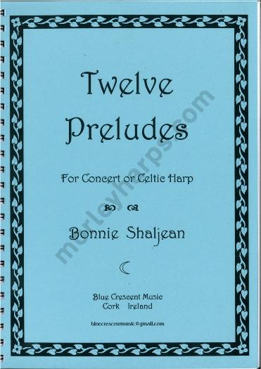 Twelve Preludes for Concert or Celtic Harp - Bonnie Shaljean