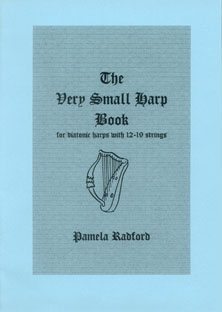 The Very Small Harp Book For Diatonic Harps with 12-19 Strings - Pamela Radford