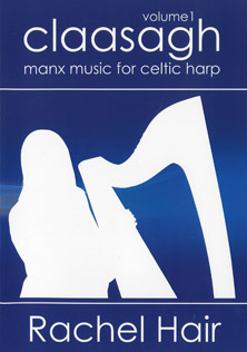 Claasagh: Manx Music for Celtic Harp Volume 1 - Rachel Hair