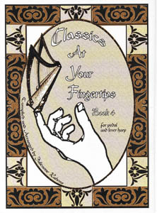 Classics At Your Fingertips Book 4 for Pedal and Lever Harp - Julieanne Rabens