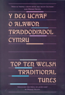 Top Ten Welsh Traditional Tunes / Y Deg Uchaf O Alawon Traddodiadol Cymru - Meinir Heulyn