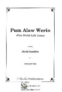 Pum Alaw Werin (Five Welsh Folk Tunes) for Flute and Harp adapted by David Sumbler
