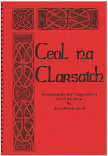 Ceol Na Clairsach Book 1 - Arrangements and Compositions for Celtic Harp - Anne Macdearmid