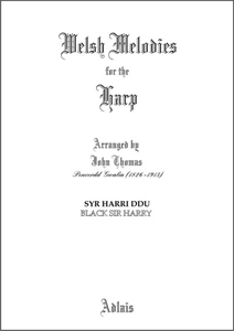 Syr Harri Ddu / Black Sir Harry - Arranged by John Thomas