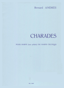Charades pour harpe sans pedals ou harpe celtique - Bernard Andres