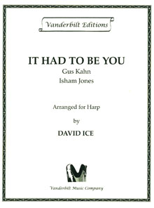 It Had to Be You - Gus Kahn and Isham Jones, Arranged for Harp by David Ice