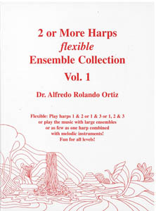 2 Or More Harps Flexible Ensemble Collection Vol.1. - Dr Alfredo Rolando Ortiz