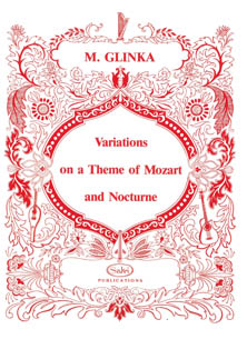 Variations On A Theme Of Mozart and Nocturne - Michail Glinka