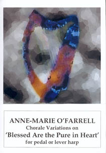Chorale Variations on Blessed Are the Pure in Heart - Anne-Marie O'Farrell