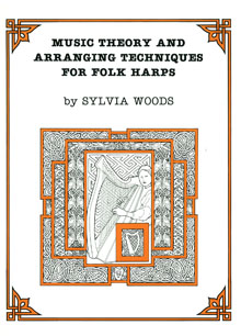 Music Theory and Arranging Techniques for Folk Harps - Sylvia Woods