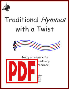 Traditional Hymnes with a Twist for Lever or Pedal Harp by Verlene Schermer