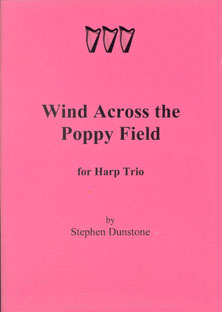 Wind Across the Poppy Field for Harp Trio - Stephen Dunstone