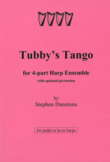 Tubby's Tango for 4 Part Harp Ensemble with Optional Percussion - Stephen Dunstone