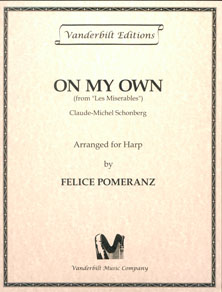 On My Own from Les Miserables by Claude-Michel Schonberg Arranged for Harp by Felice Pomeranz