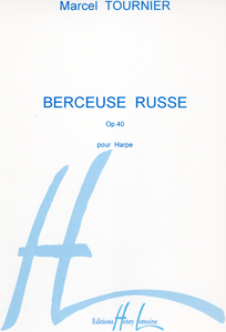 Berceuse Russe Op. 40 pour Harpe - Marcel Tournier