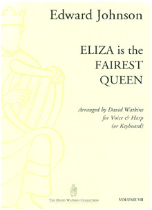 Eliza is the Fairest Queen - Edward Johnson, Arranged for Voice and Harp by David Watkins