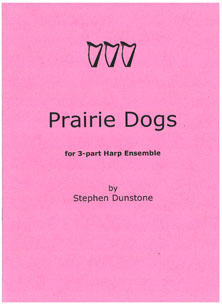 Prairie Dogs for Three Harps - Stephen Dunstone